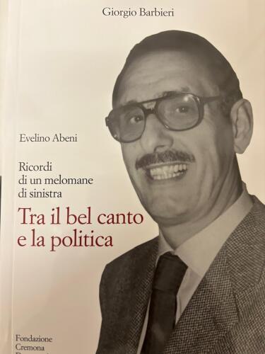 Il 12 aprile presentazione in comune del libro di Giorgio Barbieri dedicato a Evelino Abeni, tra canto e politica