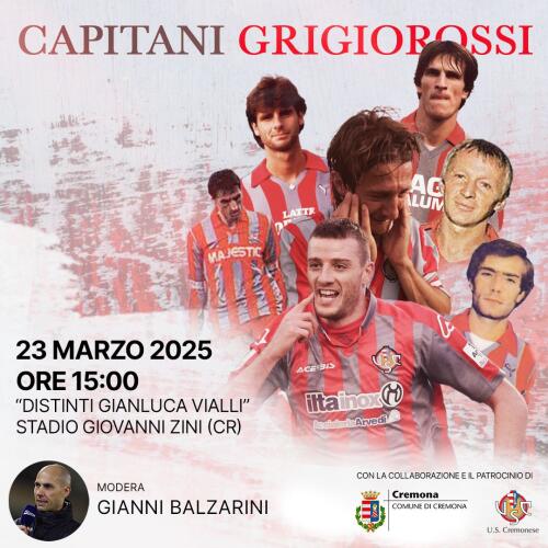 I capitani grigiorossi: domenica 23 marzo grande evento per celebrare 122 anni di Cremonese
