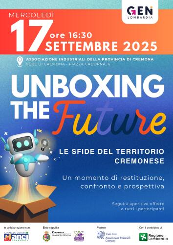 Unboxing the future: le sfide del territorio cremonese, il 17 settembre a Cremona confronto in associazione industriali