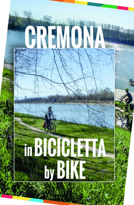 Cremona in bicicletta: una serie di percorsi cicloturistici proposti per scoprire la nostra zona